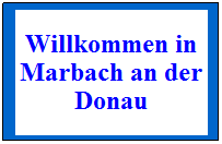Textfeld: Willkommen in Marbach an der Donau
